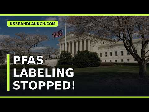 BREAKING: Federal Court Halts PFAS Labeling Mandate - What US Brands Need to Know