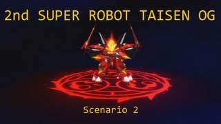 The 2nd Super Robot Wars OG [Ryune Route] Walkthrough - Scenario 2 - ONE MOVE?!