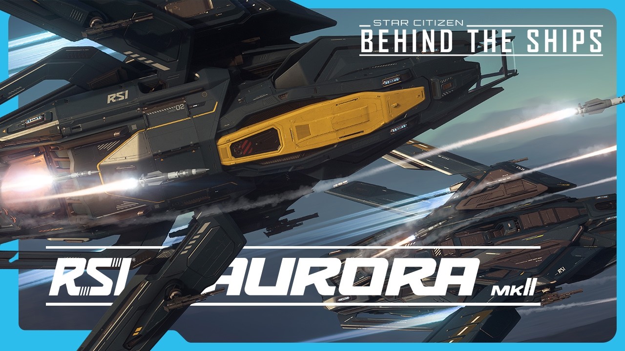 Star Citizen | Behind the Ships: RSI Aurora Mk II