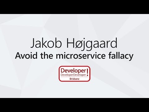 Avoid the microservice fallacy | Jakob Højgaard @DDD Brisbane 2017
