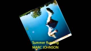 Marc Johnson - SUMMER RUNNING