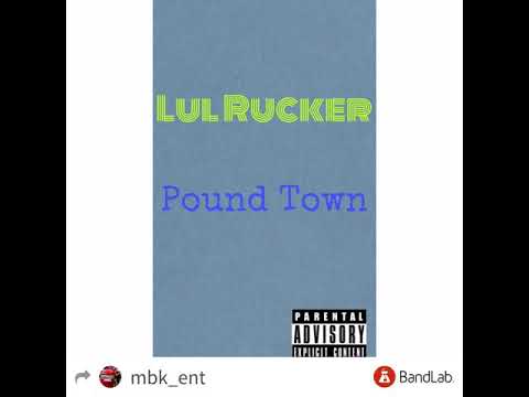Lul Rucker - Pound Town (official audio) Prod.By Wassamwop
