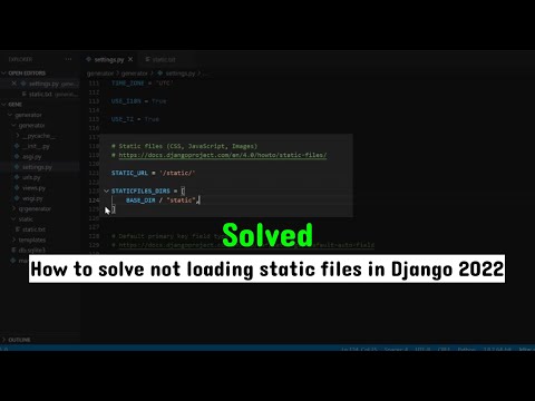 How to solve not loading static files in Django 2022 [Solved] | Django Error |