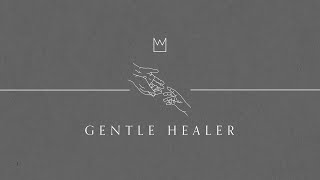 Casting Crowns - Gentle Healer (Official Audio Video)