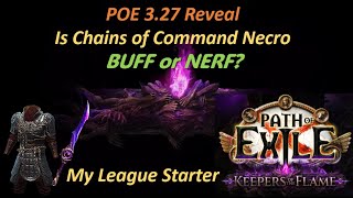 POE 3.27 Chains of Command ,patch note BUFF & NERF for minions,  League Start AFK roadmap