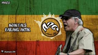 Download lagu Iwan Fals - Barang Antik ( Reggae Version ) mp3