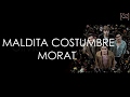 Morat - Maldita Costumbre (Letra)