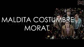 Morat - Maldita Costumbre (Letra)