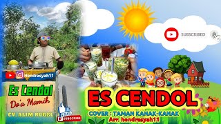 Download lagu ES CENDOL | COVER : TAMAN KANAK-KANAK | Arr & Editing : Hendrasyah11 | mp3 Download lagu ES CENDOL | COVER : TAMAN KANAK-KANAK | Arr & Editing : Hendrasyah11 | mp3