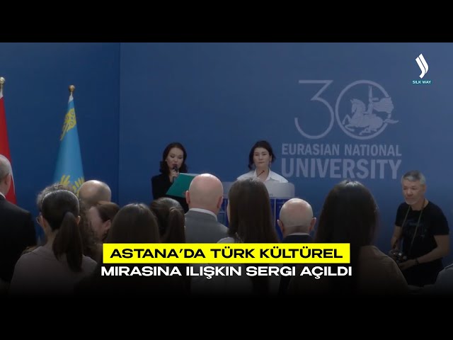 Astana’da Türk kültürel mirasına ilişkin sergi açıldı