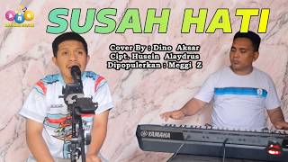 Download lagu SUSAH HATI - Dino Aksar (Meggi Z Cover) | Dangdut Remix | Ampi Nada Elekton mp3