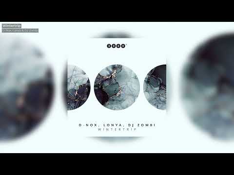 D Nox, Lonya & DJ Zombi - Wintertrip - 3000Grad