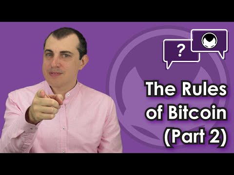 Bitcoin Q&A: The Rules of Bitcoin (part 2) Video