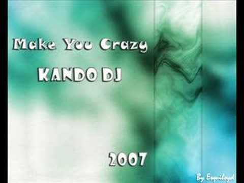Make You Crazy - Kando DJ