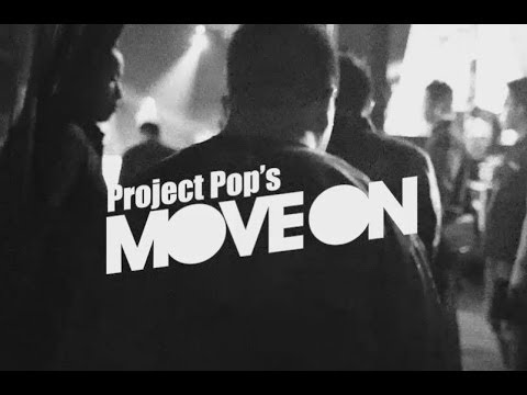 Project Pop - MOVE ON (Live Video Version)