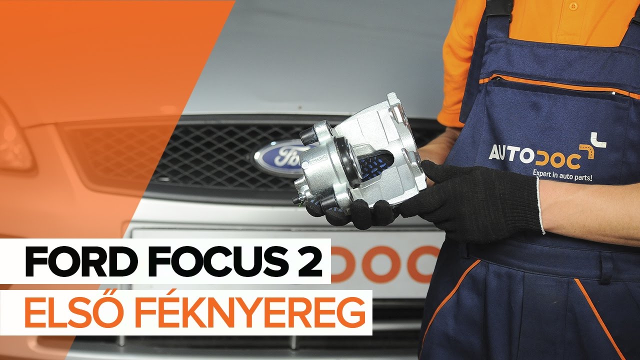 Elülső féknyereg-csere Ford Focus MK2 gépkocsin – Útmutató