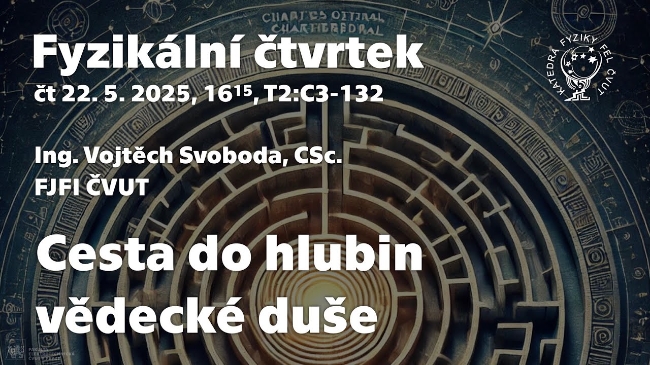 Ing. V. Svoboda: Cesta do hlubin vědecké duše [Fyz. čtvrtek]