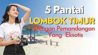 Download lagu 5 Pantai Lombok Timur Dengan Pemandangan Sangat Eksotis mp3
