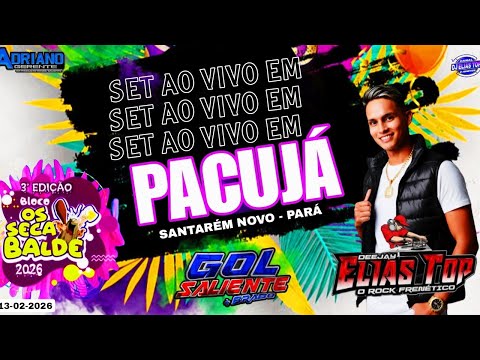 AO VIVO NA VILA PACUJÁ - SANTARÉM NOVO - GOL SALIENTE DJ ELIAS TOP 13-02-2026