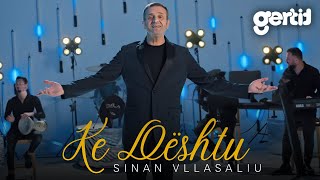 Sinan Vllasaliu - Ke Dështu