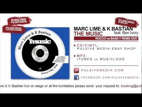 Marc Lime & K Bastian feat. Ben Ivory - The Music (Rocco vs. Bass-T Edit)