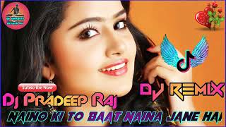 Download lagu Naino Ki to baat Naina Jaane Hai Hindi DJ remix gana Pradeep Raj Amresh Diwana DjRk Boss offeredl mp3 Download lagu Naino Ki to baat Naina Jaane Hai Hindi DJ remix gana Pradeep Raj Amresh Diwana DjRk Boss offeredl mp3