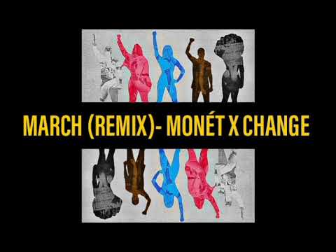MARCH (remix) Monét x Change
