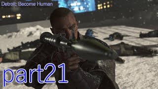 Detroit Become Humanを楽楽実況プレイpart21