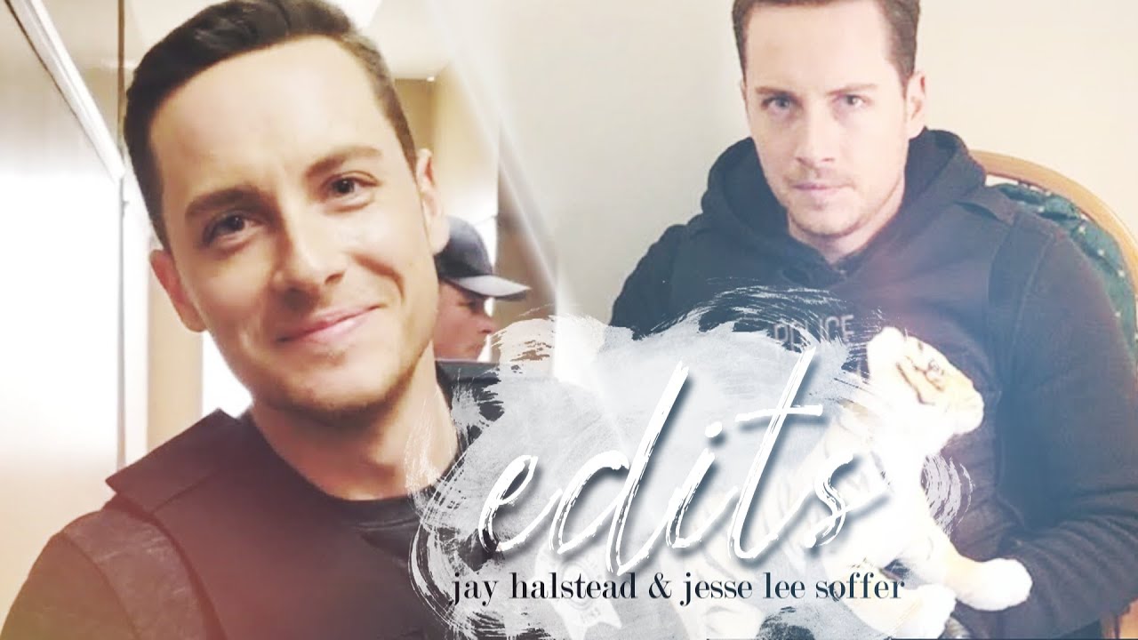 jay halstead & jesse lee soffer | edit compilation