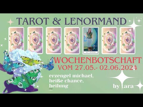 Eine Woche der Selbstliebe und des Schutzes❤️Wochenbotschaft vom 27.05.- 02.06.2024❤️Tarotlegung 💙
