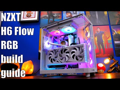 NZXT H6 Flow RGB In depth build guide (step-by-step NZXT PC setup)