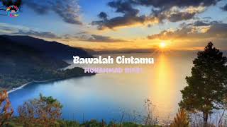 Download lagu Muhammad Rifa'i - Bawalah Cintamu (Lyrics) mp3