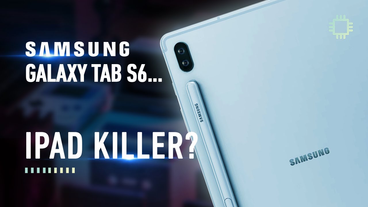 Samsung Galaxy Tab S6: What you need to know