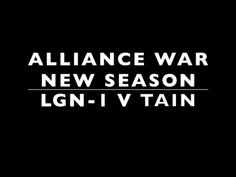 LGN-1 v TAIN - NEW SEASON - Tier 1 Alliance Wars