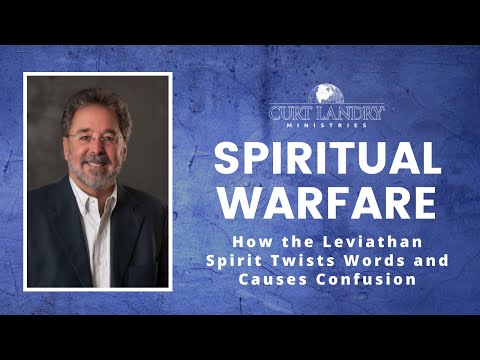 Spiritual Warfare | How the Leviathan Spirit Twists Words and Causes Confusion