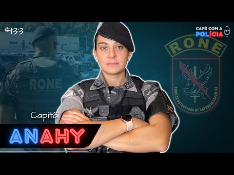 CAPITÃ ANAHY (Polícia Militar do Paraná - RONE) | Café com a Polícia #133