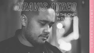 I'm The One - DJ Khaled (Cover by Travis Atreo)