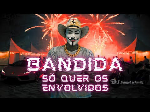 Funk - Bandida só quer os envolvidos ( DJ Daniel schmitz ) #funk #lançamento #sertanejo #musica 