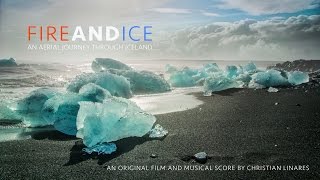 Fire and Ice - An Aerial Journey Through Iceland