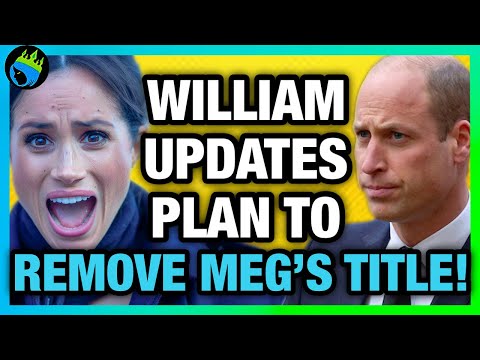 Prince William NEW PLAN to STRIP MEGHAN MARKLE of HER TITLE!