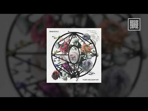 IMMINENCE - Turn The Light On (FULL ALBUM STREAM)
