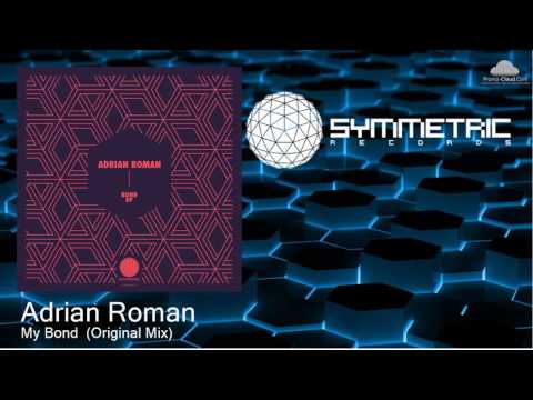 Adrian Roman - My Bond  (Original Mix)