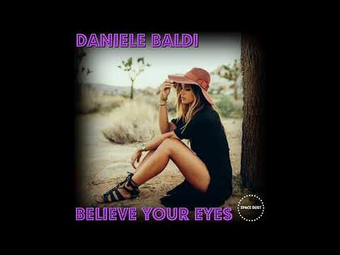 Daniele Baldi- Believe Your Eyes (Original Mix) Available now!