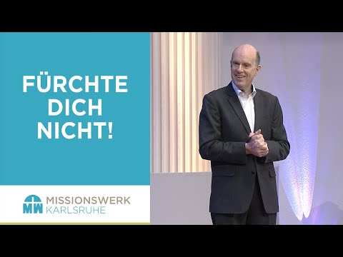 Fürchte dich nicht - Daniel Müller - Missionswerk Karlsruhe