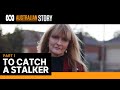 Di McDonald's dating story turned into a nightmare | To Catch a Stalker Part 1 | Australian Story