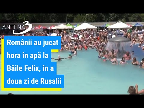 Românii au jucat hora în apă la Băile Felix, în a doua zi de Rusalii