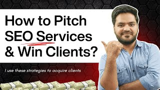 How to Pitch SEO Services & Win Clients: Sales Skills & Closing Techni