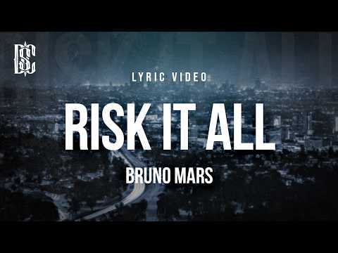 Bruno Mars - Risk It All | Lyrics