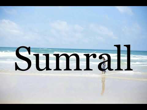 How To Pronounce Sumrall🌈🌈🌈🌈🌈🌈Pronunciation Of Sumrall