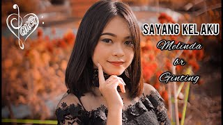 Download lagu LAGU KARO TERBARU - SAYANG KEL AKU - MELINDA BR GINTING  mp3